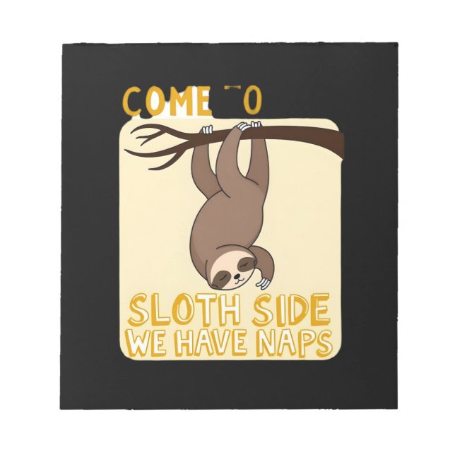 Come To The Sloth Side T-Shirt - Funny Sloth Pun ( Notepad (Front)