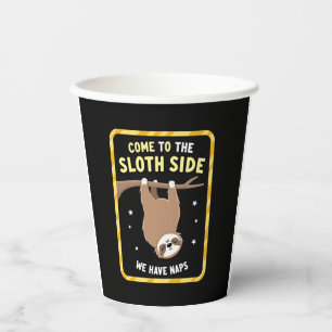 Come To The Sloth Side T-Shirt - Funny Sloth Pun ( Paper Cups