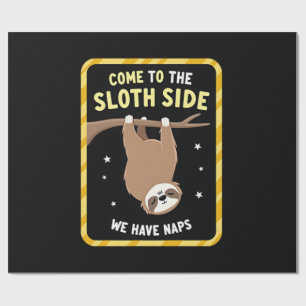 Come To The Sloth Side T-Shirt - Funny Sloth Pun ( Wrapping Paper