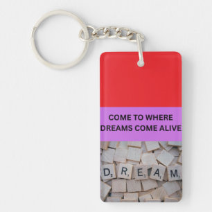 COME TO WHERE DREAMS COME ALIVE KEY RING