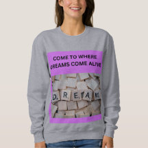 COME TO WHERE DREAMS COME ALIVE
