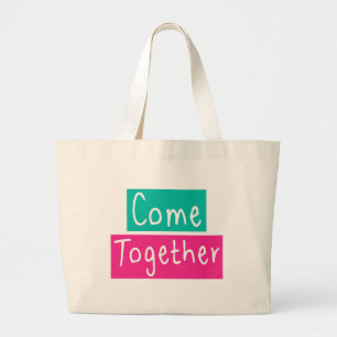 Come Together Large Tote Bag