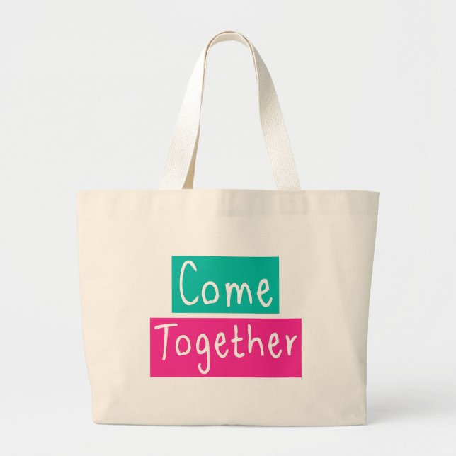 Come Together Large Tote Bag (Front)