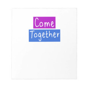 Come Together Notepad