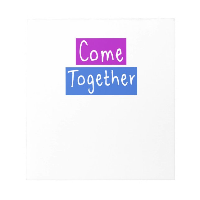 Come Together Notepad (Front)