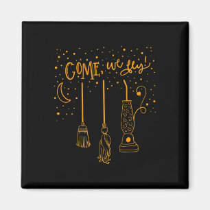 Come We Fly Fun Happy Halloween Witch Hocuss Pocus Magnet