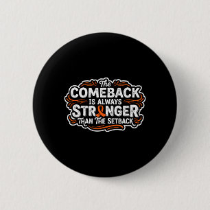Comeback- Leukaemia Cancer Awareness Supporter 6 Cm Round Badge