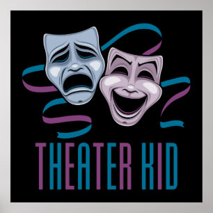 Comedy And Tragedy Theatre Kid Poster