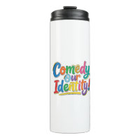 Comedy Our Identity – Funny Graphic T-Shirt Design