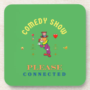 COMEDY SHOW COASTER