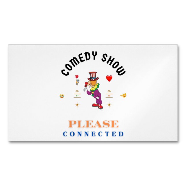 COMEDY SHOW 	Magnetic BUSINESS CARD (Front)