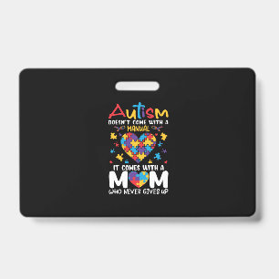 Comes With A Mom Who Never Gives Up Inspirational ID Badge