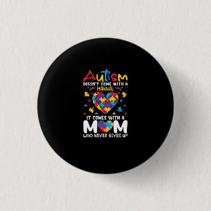 Comes With A Mum Who Never Gives Up Inspirational 3 Cm Round Badge
