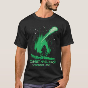 Comet Me Bro Green Comet C2022 E3 ZTF T-Shirt