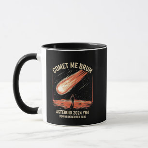 Comet Me Bruh Funny ASTEROID 2024 YR4 Mug