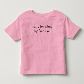 Comfort Colors® Sorry for What My Face Said Toddler T-Shirt