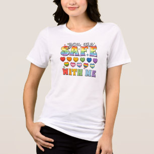 Comfort Colours You Are Safe With Me Shirt, LGBT F Tri-Blend Shirt