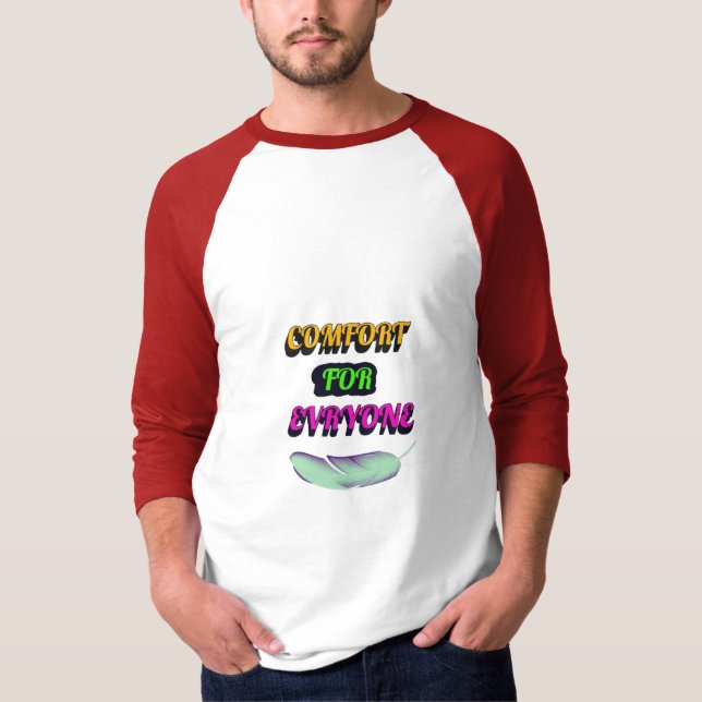 Comfort for Everyone  T-Shirt (Front)