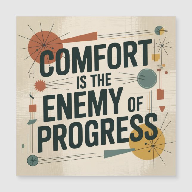 Comfort Is The Enemy Of Progress (Front)