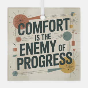 Comfort Is The Enemy Of Progress Glass Tree Decoration