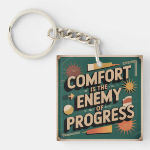 Comfort Is The Enemy Of Progress Key Ring