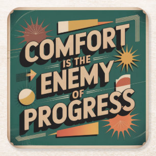 Comfort Is The Enemy Of Progress Square Paper Coaster
