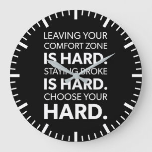 Comfort Zone vs Being Broke Is Hard - Success Large Clock
