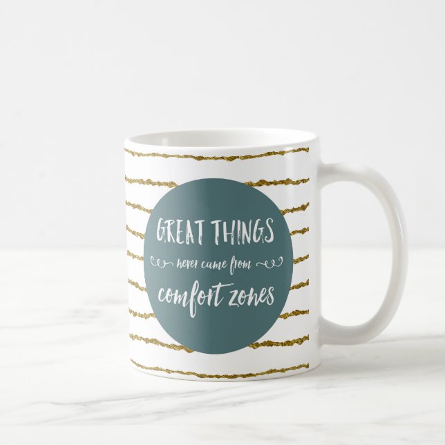 Comfort Zones Quote Coffee Mug (Right)