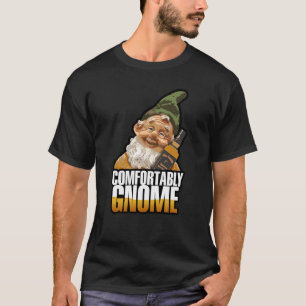 Comfortably Gnome T-Shirt