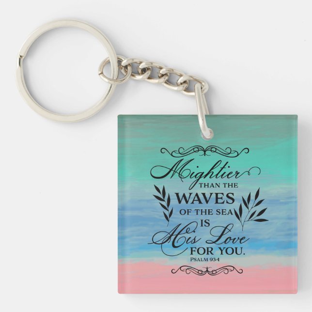 Comforting and Encouraging Bible Verse, His Love Key Ring (Front)