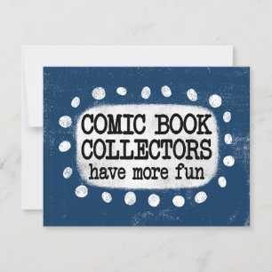 Comic Book Collectors Have More Fun Greeting Card