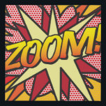 Comic Book Pop Art ZOOM Superhero Faux Canvas Print<br><div class="desc">Trendy,  cool pop art faux canvas that makes a great addition to your home decor. The perfect house-warming gift for you,  your friends or your family. Designed by ComicBookPop© at www.zazzle.com/comicbookpop*</div>