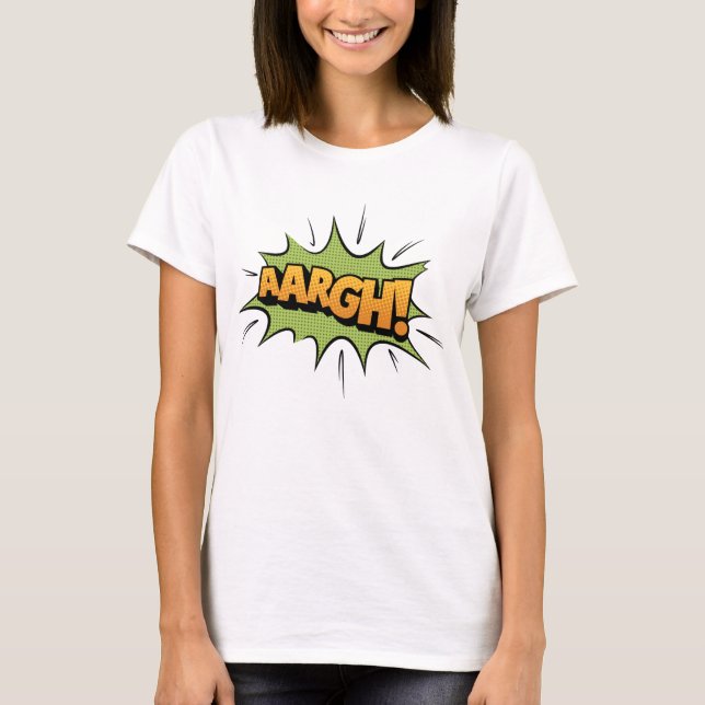 Comic Book Sound Effect - aargh! Pop Art T-Shirt (Front)