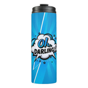 Comic Pop Art Oh DARLING!  Thermal Tumbler