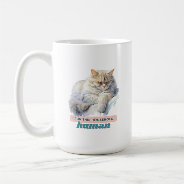 Comical Cat “I Run This Household, Human” Coffee Mug (Left)