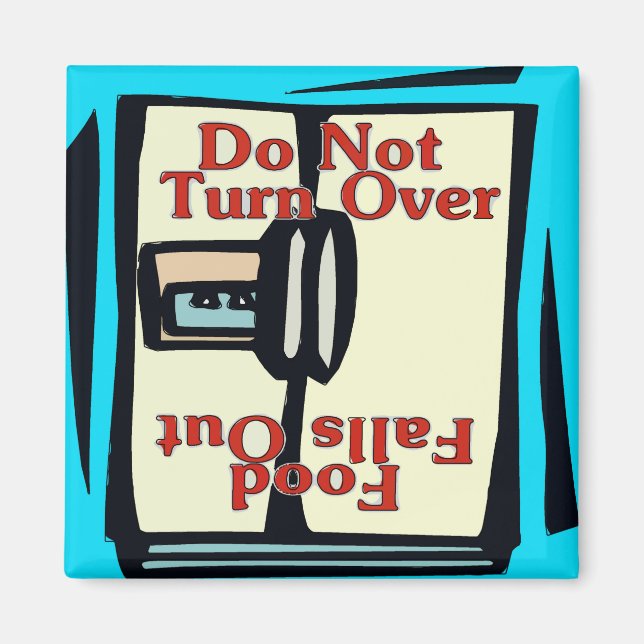 Comical fridge magnet, Do Not Turn Over Magnet (Front)
