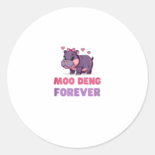 Comical MOO DENG FOREVER Animal Lover Hippo Theme  Classic Round Sticker