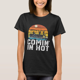 Comin In Hot Pontoon Boat Funny Boating Lake Gift  T-Shirt