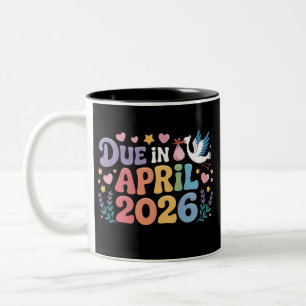 Coming April 2026 Due in New Baby Mummy Pregnancy  Two-Tone Coffee Mug