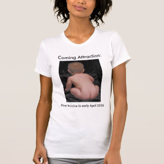 Coming Attraction: baby on the way T-Shirt