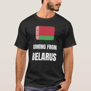 Coming from Belarus T-Shirt