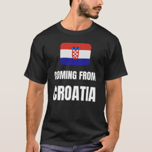 Coming from Croatia T-Shirt