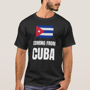 Coming from Cuba T-Shirt