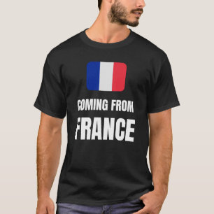 Coming from France T-Shirt