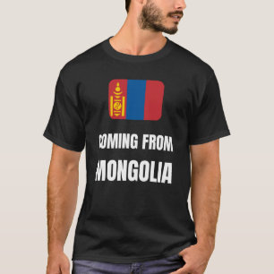 Coming from Mongolia T-Shirt