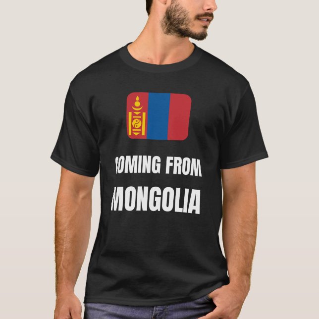 Coming from Mongolia T-Shirt (Front)