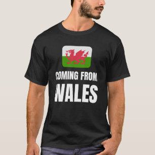 Coming from Wales T-Shirt