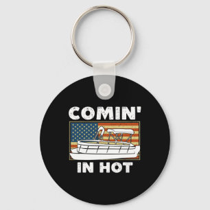 Coming In Hot Pontoon Boat Captain River Lake Boat Key Ring