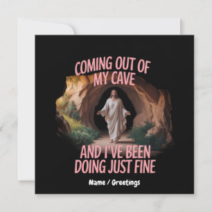 Coming Out Of My Cave And I've Been Doing Just  Invitation