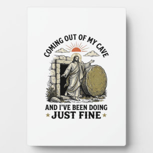 Coming Out of My Cave Christian Resurrection Shirt Plaque